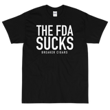 Breaker Cigars FDA Sucks Short Sleeve T-Shirt