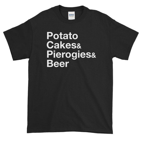 Potato Cake, Pierogies and Beer Short-Sleeve T-Shirt