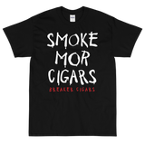 Breaker Cigars Smoke More Cigars Short Sleeve T-Shirt