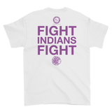 Fight Indians Fight Short-Sleeve T-Shirt